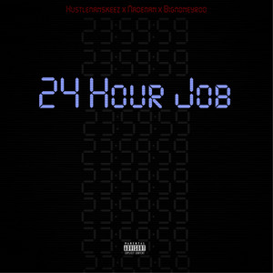 24 Hour Job (Explicit)