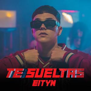 Te sueltas (feat. Eityn)