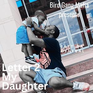 Letter 2 My Daughter (feat. Ja”von) (Explicit)