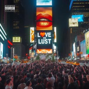 LOVEVSLUST (Explicit)