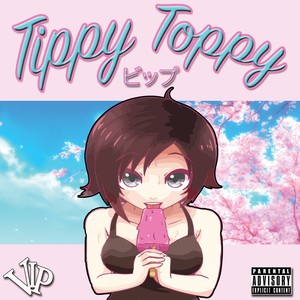 Tippy Toppy (Explicit)