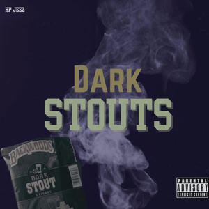 Dark Stouts (Explicit)