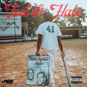 Feel The Hate (Explicit)