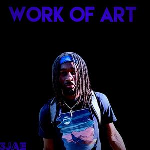 Work Of Art (Explicit)