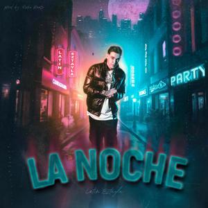 LA NOCHE (Explicit)