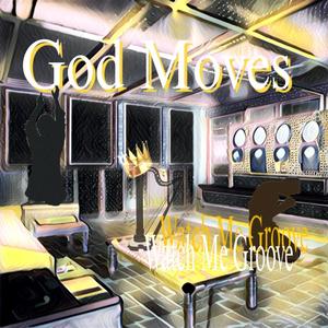 GOD MOVES