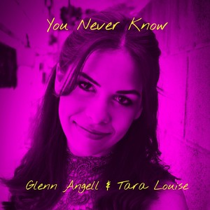 You Never Know (Extended Mix) [feat. Tara Louise]