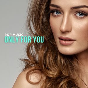 Pop Music Only For You