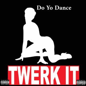 Do Yo Dance (Explicit)