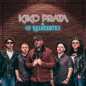 Kiko Prata & Os Reluzentes