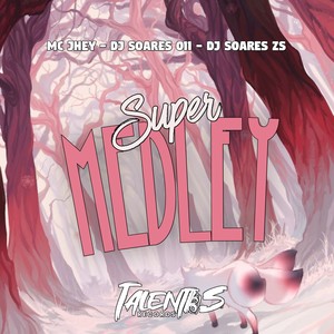 SUPER MEDLEY (Explicit)