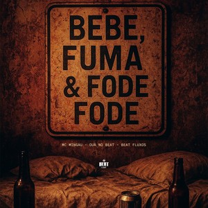 Bebe, fuma & fode fode (Explicit)