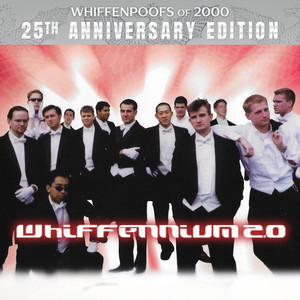 Whiffennium 2.0 (Whiffenpoofs of 2000 25th Anniversary Edition)