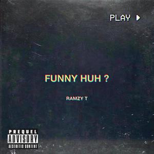 FUNNY HUH (Explicit)
