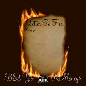 Letter To Her (feat. RMoney$)