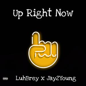 Up Right Now (feat. Jay2Young) [Explicit]