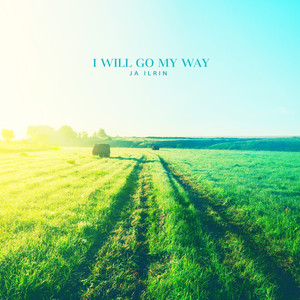 나의 길을 가겠어요 (I Will Go My Way)