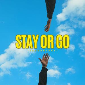 Stay Or Go