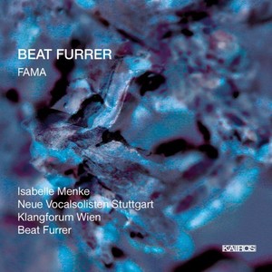 Beat Furrer: FAMA