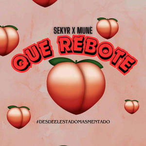 QUE REBOTE (feat. Daniel Muné) [Explicit]