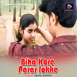 Biha Kore Parar lokke