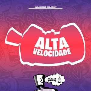Alta Velocidade (Explicit)