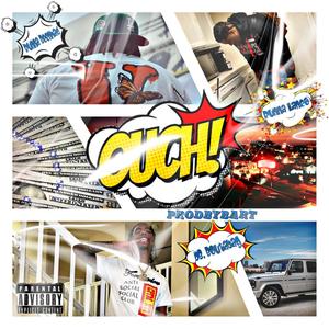 OUCH (feat. Runna Beenhad & DB. Boutabag) [Explicit]