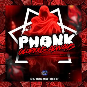 PHONK GLORIOUS ALWAYS (Explicit)