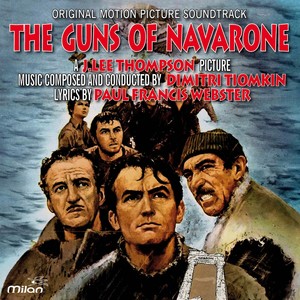 The Guns of Navarone (J. Lee Thompson's Original Motion Picture Soundtrack)