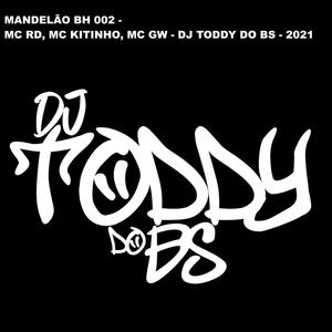 MANDELÃO BH 002 - MC RD, MC KITINHO, MC GW