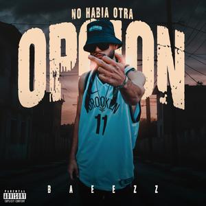 NO HABÍA OTRA OPCIÓN (Explicit)