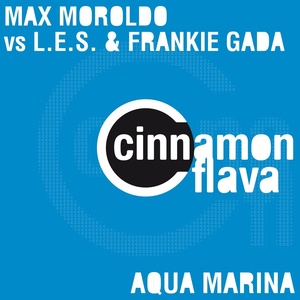 Aqua Marina (Max Moroldo Vs L.E.S. & Frankie Gada|Max Moroldo Club Extended)