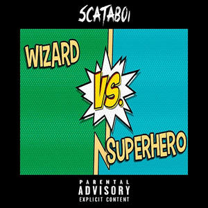 Wizard vs. Superhero (Explicit)