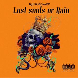 LOST SOUL OR RAIN (Explicit)