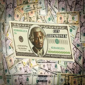 Get This Money (feat. T Rex DotMobb) (Explicit)