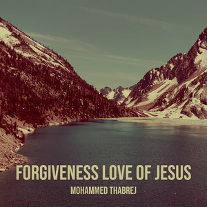 Forgiveness Love of Jesus