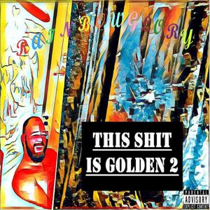 This S**t is Golden 2 (Explicit)