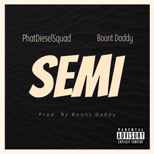 Semi (feat. Boont Daddy) (Radio Edit|Explicit)