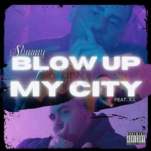 Blow up in my City (feat. X.L) [Explicit]