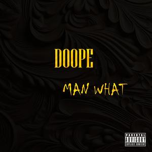 MAN WHAT (Explicit)