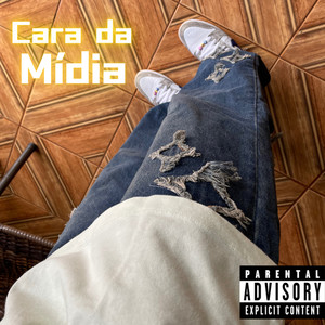 Cara da Mídia (Explicit)