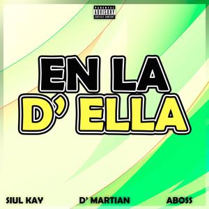 EN LA D' ELLA (feat. ABO$$ & Siul Kay) [Explicit]