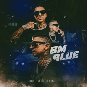 Bm Blue (Explicit)