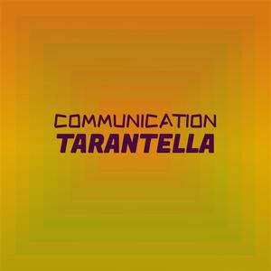 Communication Tarantella