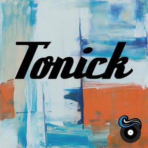 Tonick (Explicit)