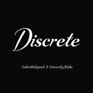 Discrete (feat. Sincerely, Blake) (Explicit)