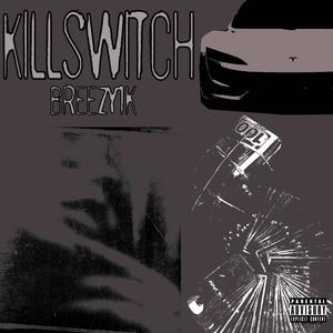 KILLSWITCH (Explicit)