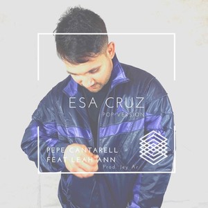 Esa Cruz (Version Pop) [feat. Leah Ann]