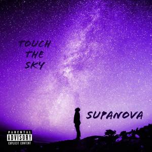 Supanova - Touch the Sky (Explicit)