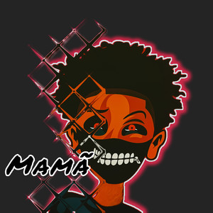Mamã (Explicit)